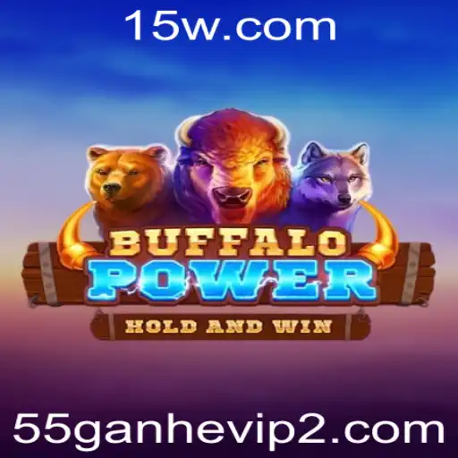 55ganhevip | Descubra a Emoção do Jogo BuffaloPower com a Estratégia 55ganhevip