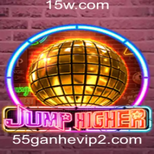 55ganhevip | Descubra o Excitante Mundo de JumpHigher: Um Guia Completo