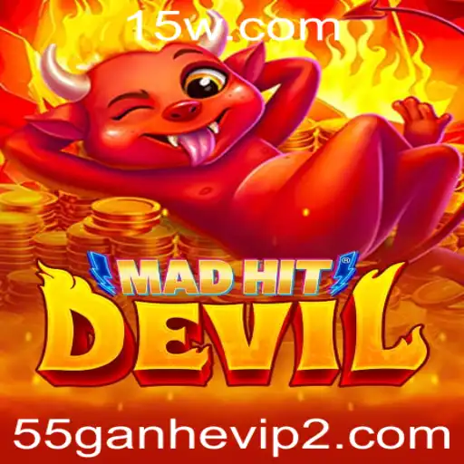 55ganhevip | Descubra as Aventuras de MadHitDevil: Um Guia Completo